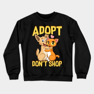 Adopt Don't Shop Cute Cat & Dog Rescue Adoption Crewneck Sweatshirt